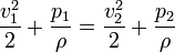  frac {v_1^2}{2} + frac{p_1}{rho} = frac {v_2^2}{2} + frac{p_2}{rho} 